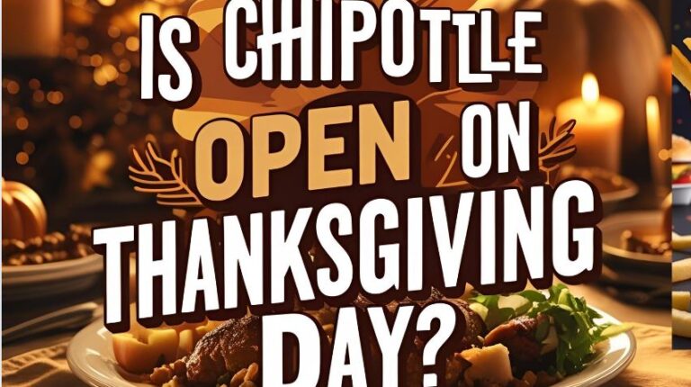 Is Chipotle Open on Thanksgiving Day